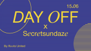 DAY OFF by Roots United x Secretsundaze